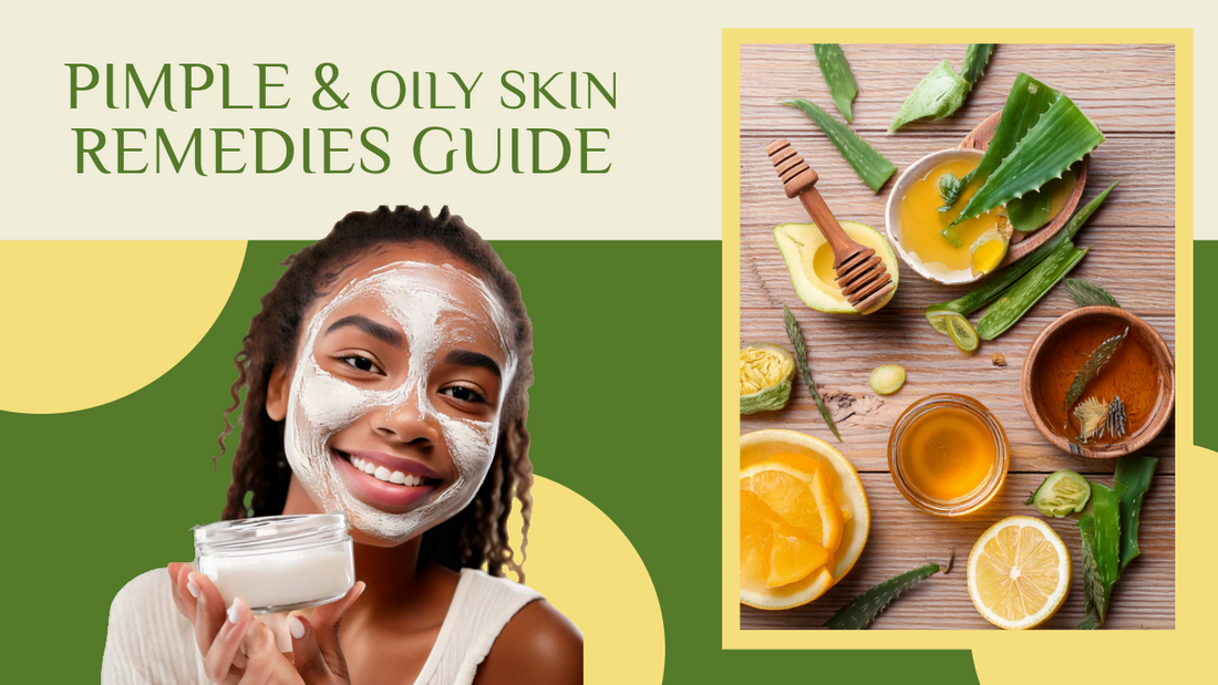 12 Effective Remedies for Pimples & Oily Skin