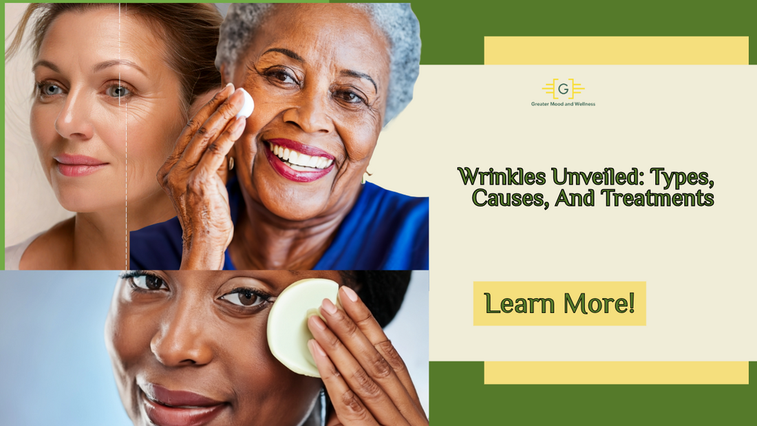 Wrinkles Unveiled: Types, Causes, and Treatment Solutions